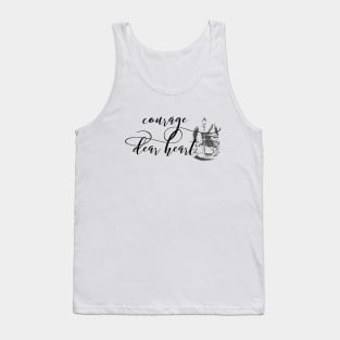 Courage Dear heart Tank Top